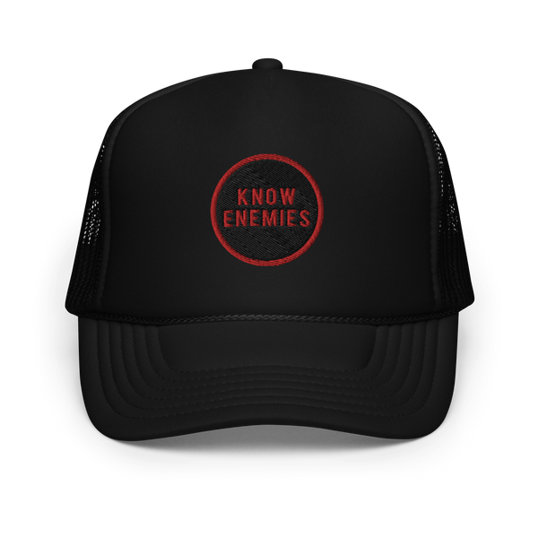 Know Enemies - Foam trucker hat